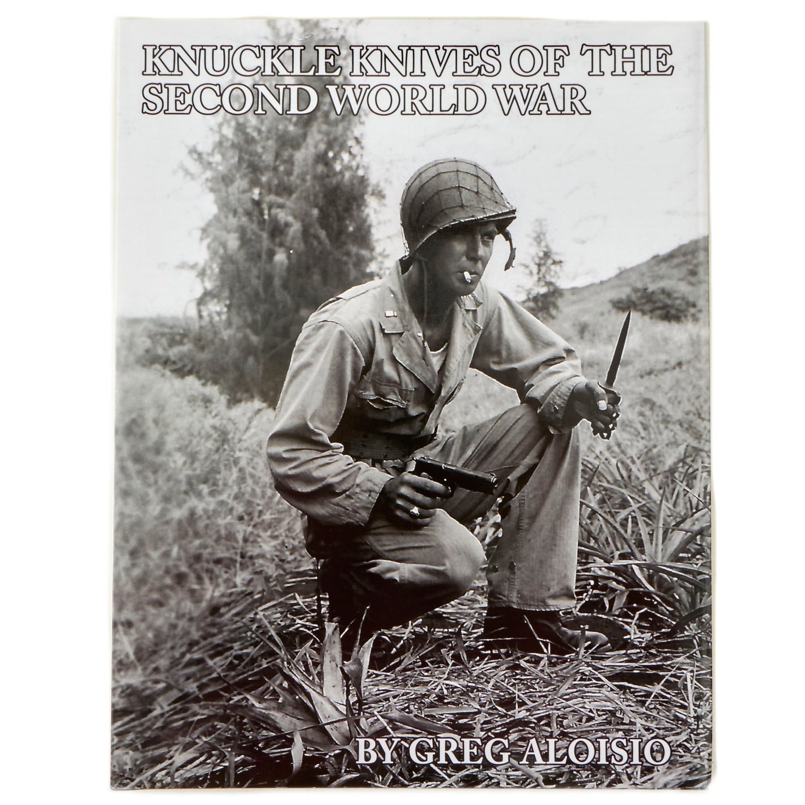 Buy Knuckle Knives of The Second World War by Greg Aloisio - Hard Cover - Signed by the Author - Out of Print! | Original Firearms Antique For Sale