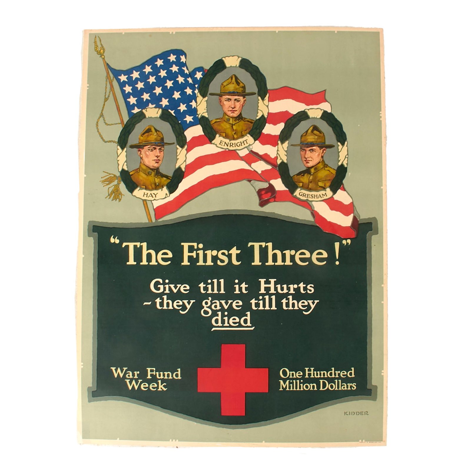Buy Original U.S. WWI 1918 Red Cross "The First Three!" Give till it Hurts - they gave till they died - War Fund Week - One Hundred Million Dollars by Kidder - Linen-Backed - 20½ x 27¼” | Original Firearms Antique For Sale
