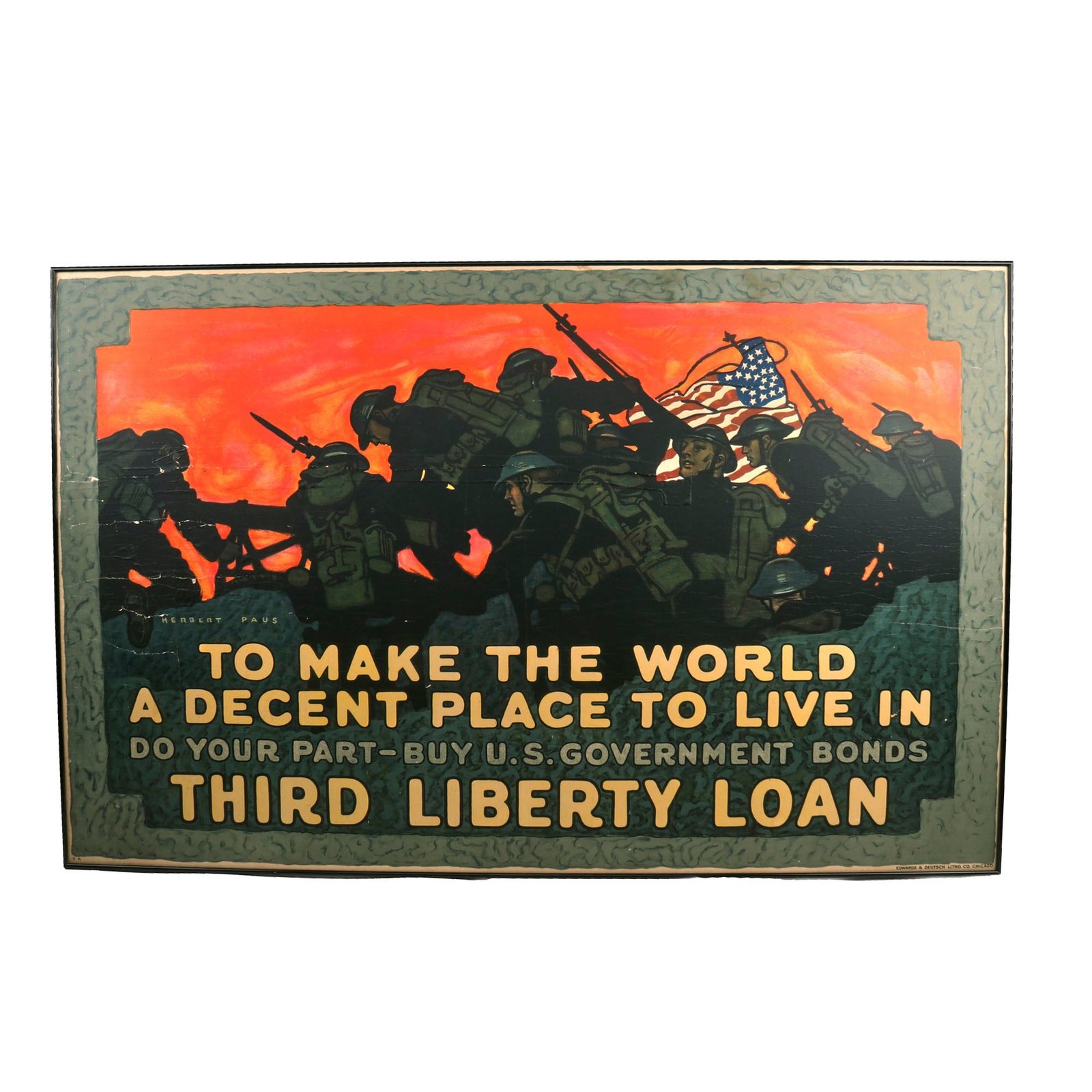 Buy Original U.S. WWI “To Make The World A Decent Place To Live In” Third Liberty Loan Propaganda Poster by Herbert Paus - 54 ½” x 35 ¼” Framed | Original Firearms Antique For Sale
