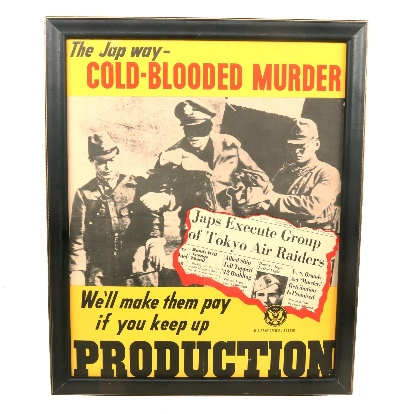Buy Original U.S. WWII Army Official “The Jap Way - Cold-Blooded Murder” Framed Propaganda Poster - 18¼ x 22¼” | Original Firearms Antique For Sale