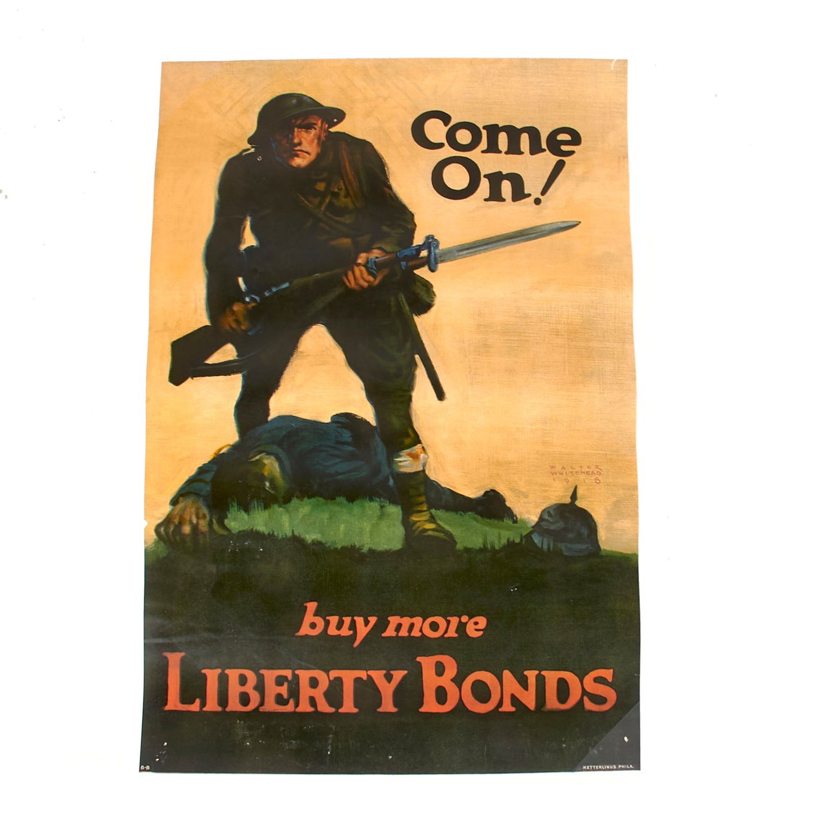 Buy Original U.S. WWI 1918 Propaganda Poster, Come On! Buy More Liberty Bonds By Walter Whitehead - 20” x 30” | Original Firearms Antique For Sale