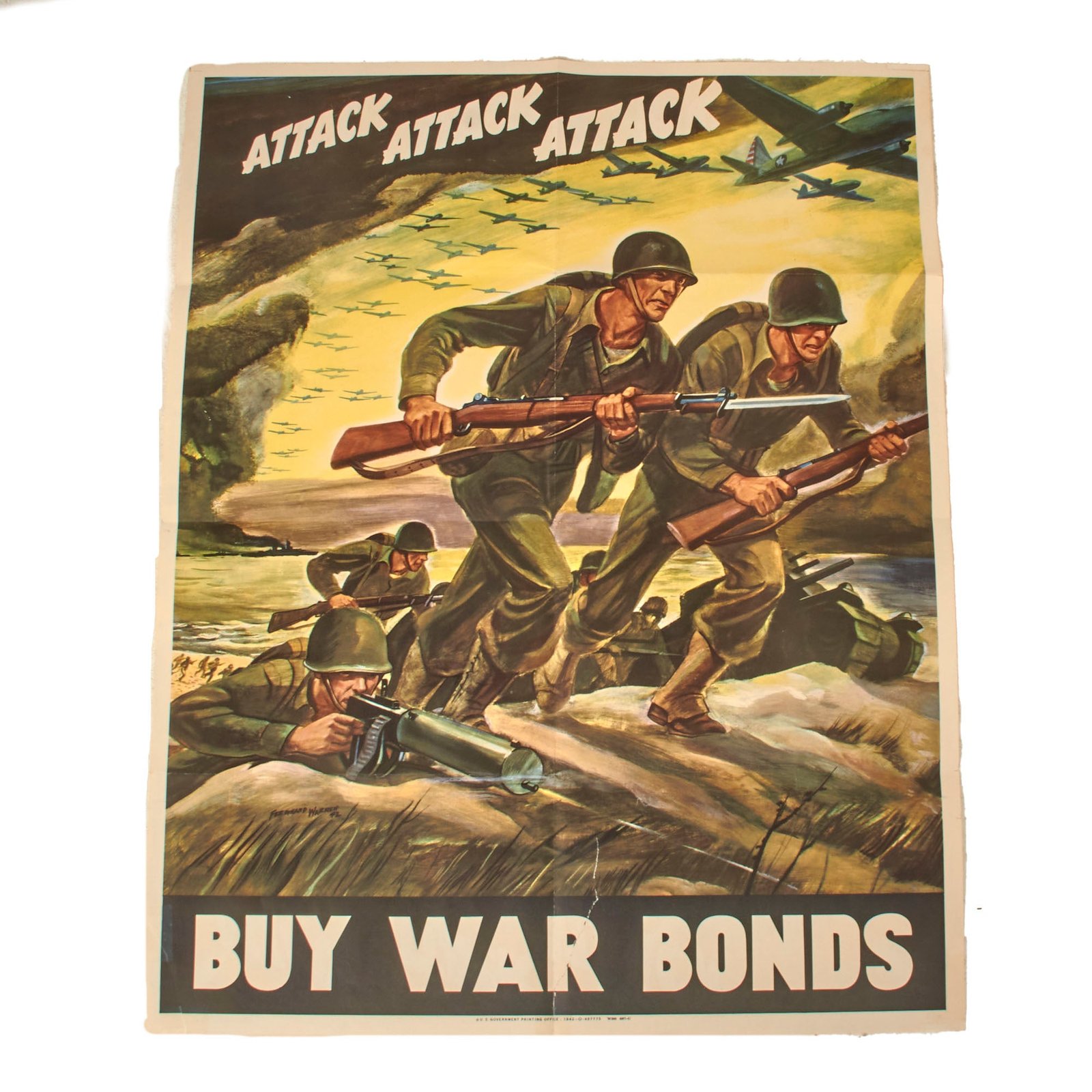 Buy Original U.S. WWII Government Printing Office “Attack Attack Attack, Buy War Bonds” Propaganda Poster - 22” x 28” | Original Firearms Antique For Sale