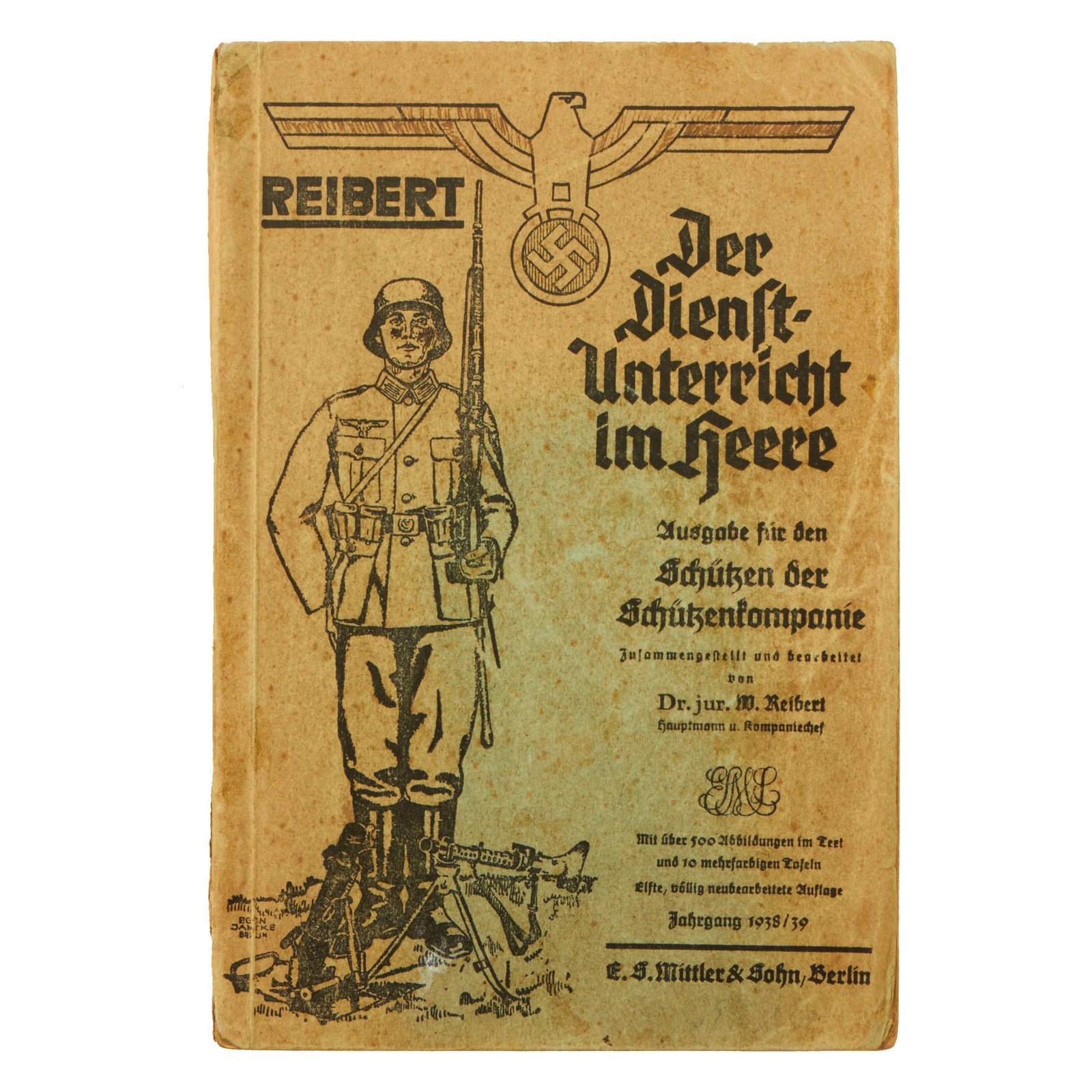 Buy Original German WWII Der Dienſt-Unterricht im Heere Army Service Training Manual by Reibert - Dated 1938/39 | Original Firearms Antique For Sale