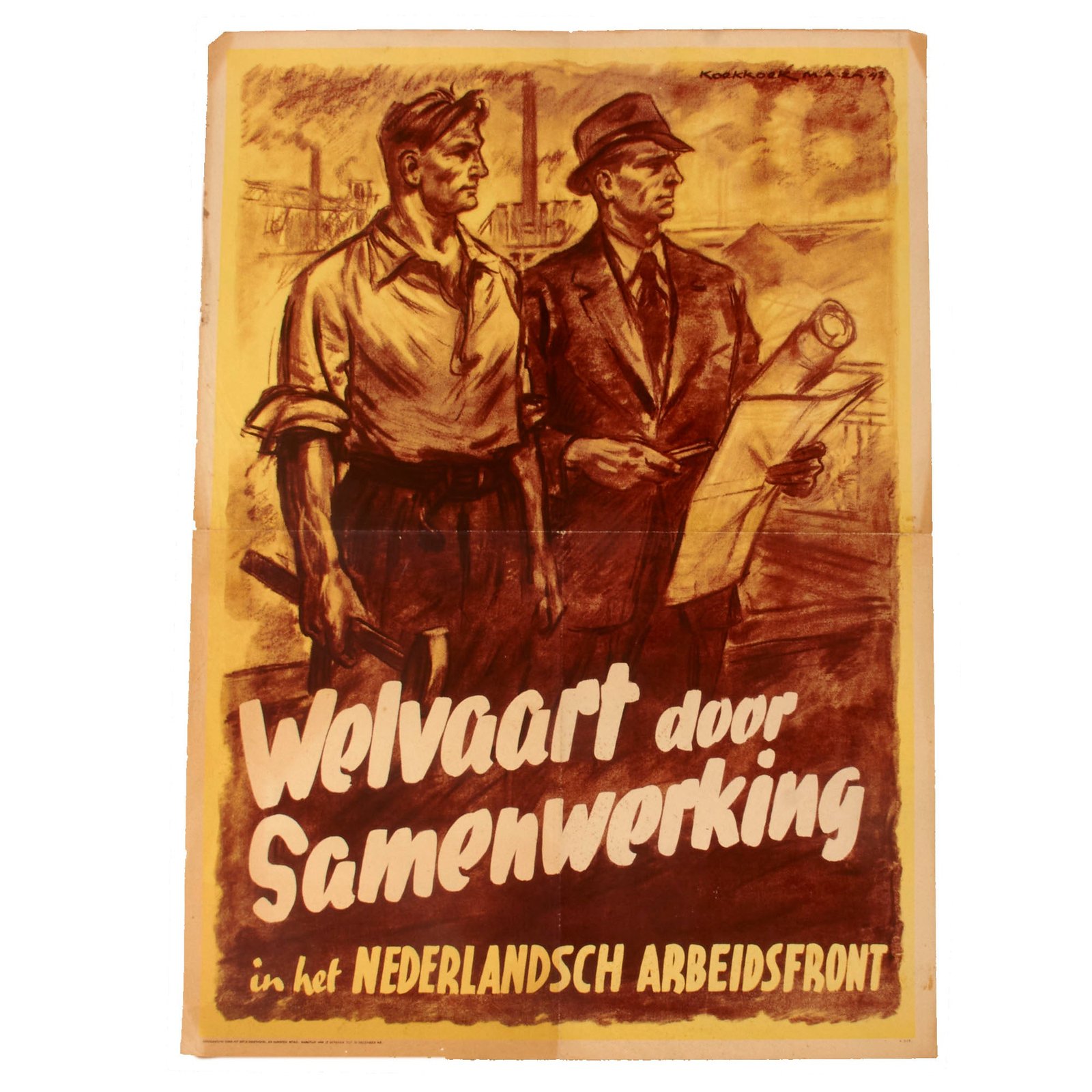Original Dutch WWII German Occupation Propaganda Poster - Prosperity Through Cooperation in the Dutch Labor Front - 15 x 21 ¼”