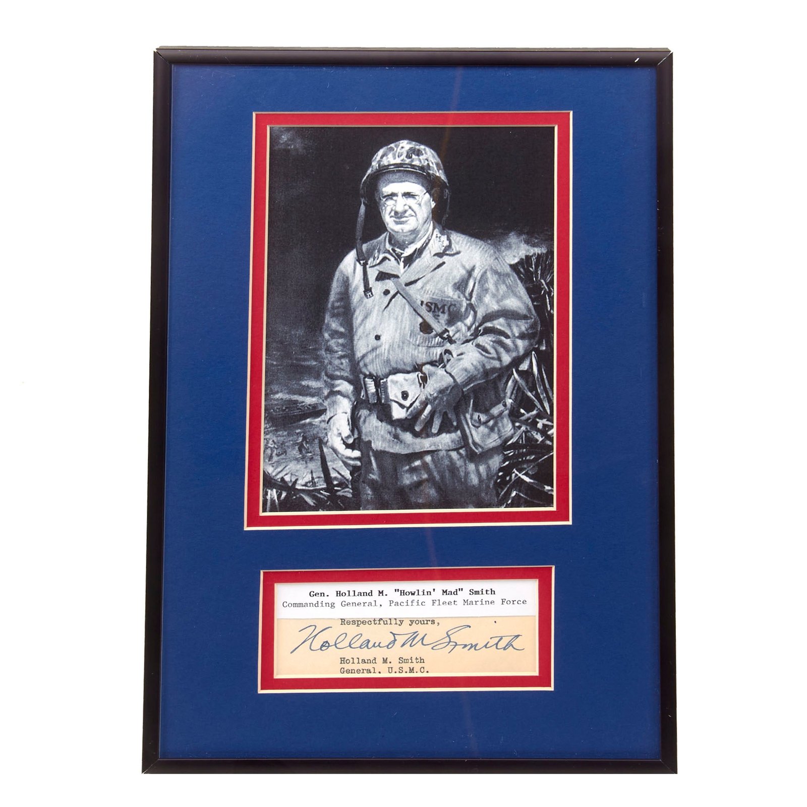 Original U.S. WWII Framed Signature of Marine General Holland M. “Howlin’ Mad” Smith - Commanding General, Pacific Fleet Marine Force - 8 ¼ x 12 ¼”