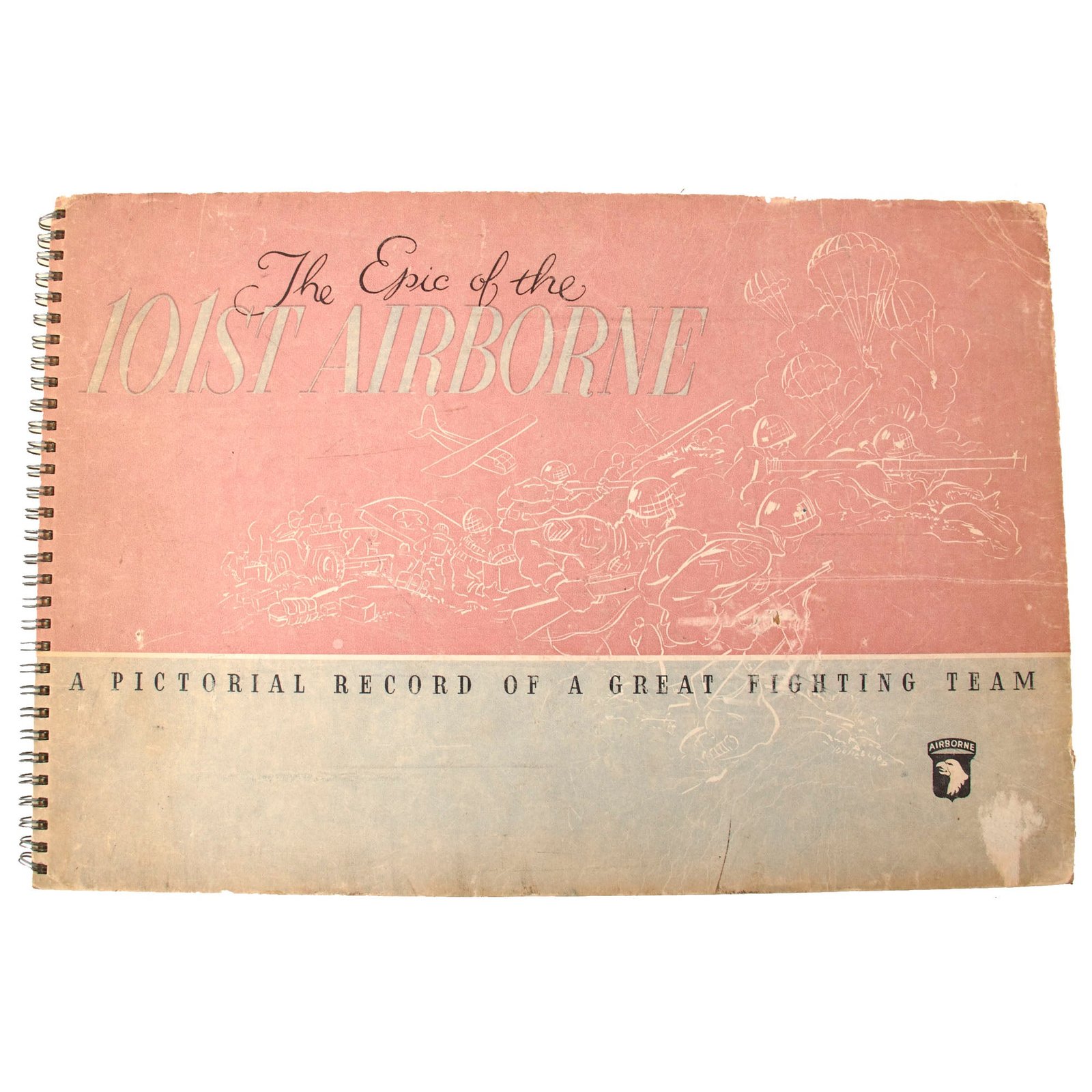 Original U.S. WWII 1945 Publication - The Epic of the 101st Airborne: A Pictorial Record of a Great Fighting Team