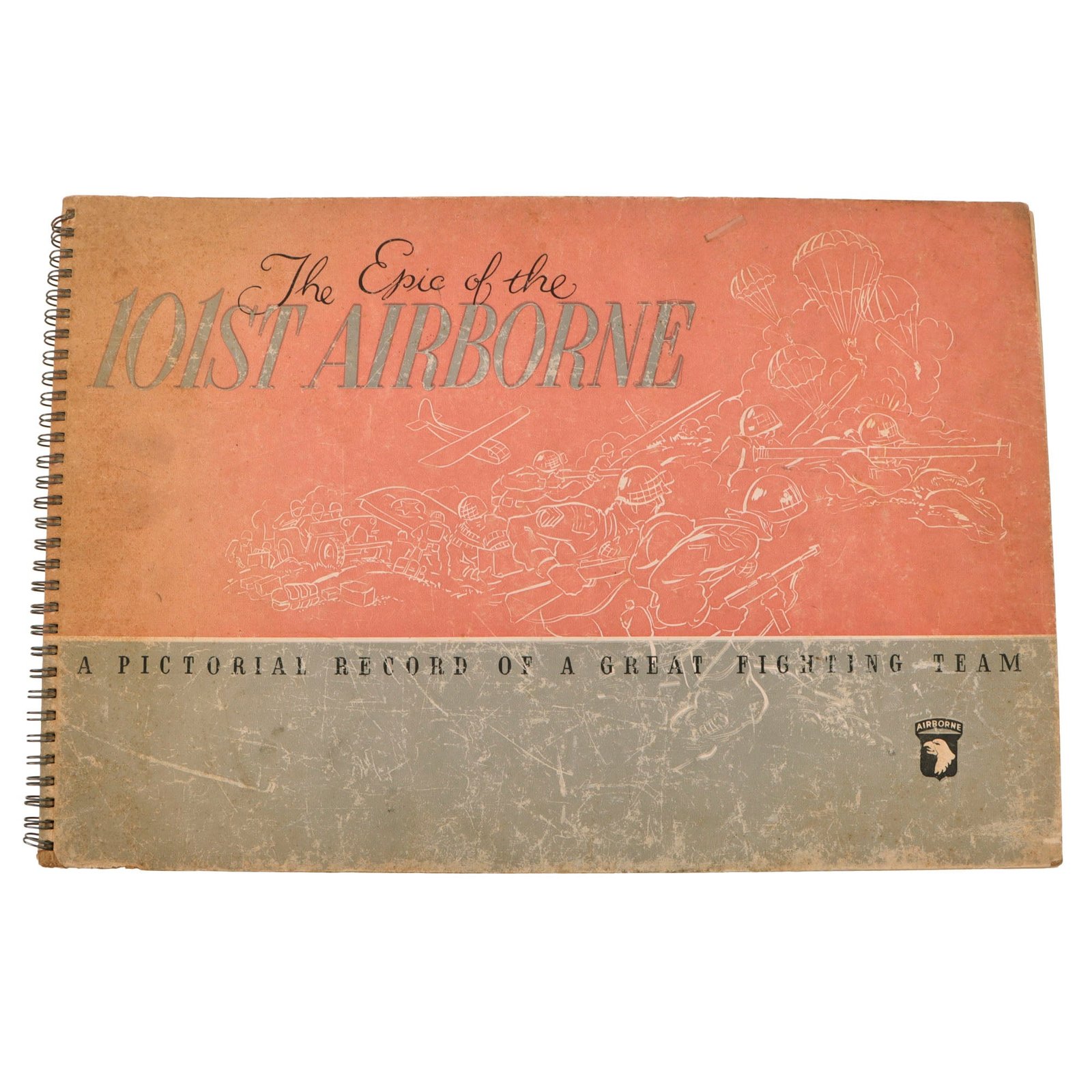U.S. WWII 1945 Publication - The Epic of the 101st Airborne: A Pictorial Record of a Great Fighting Team